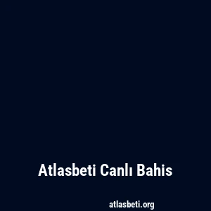 Atlasbeti Canlı Bahis