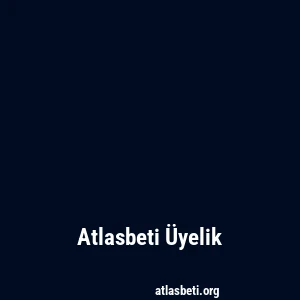 Atlasbeti Üyelik